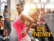 Today Exclusive –Gym Teacher Episode 1